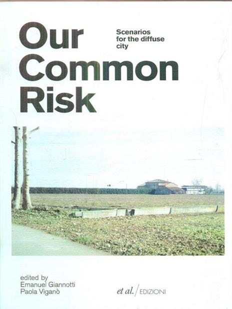 Our common risk. Scenarios for the diffuse city - copertina