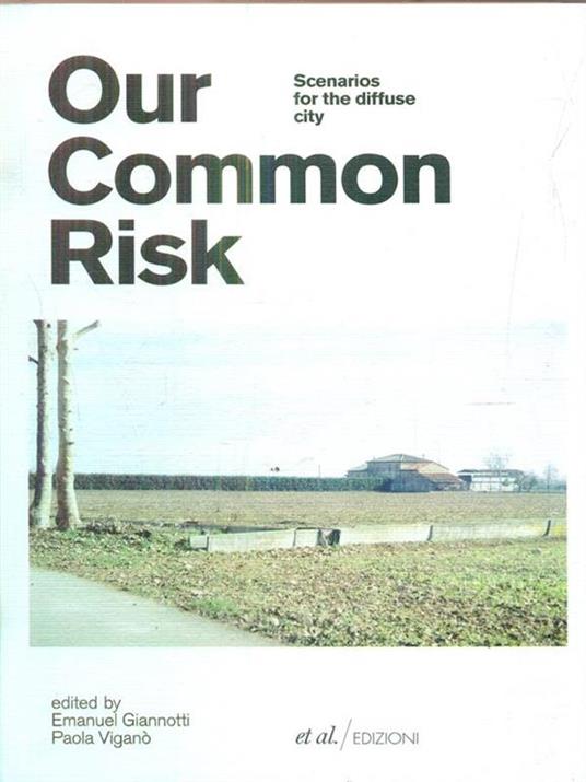 Our common risk. Scenarios for the diffuse city - 3