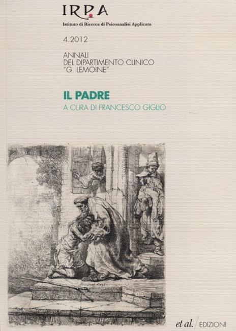 Il padre. Annali del dipartimento clinico «G. Lemoine» - 4