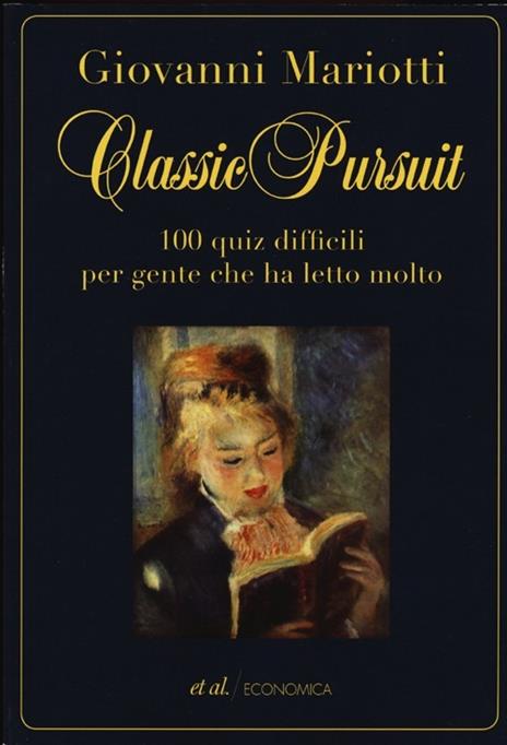 Classic pursuit. 100 quiz difficili per gente che ha letto molto - Giovanni Mariotti - copertina