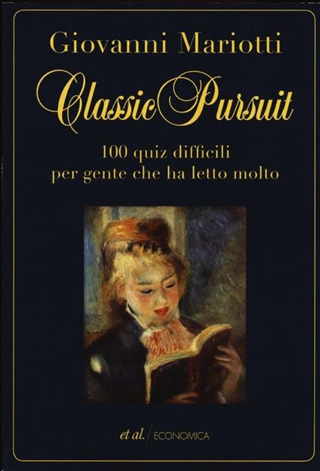 Classic pursuit. 100 quiz difficili per gente che ha letto molto - Giovanni Mariotti - 2