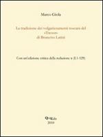 La tradizione dei volgarizzamenti toscani del «Tresor» di Brunetto Latini