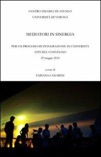 Mediatori di sinergia. Per un processo di integrazione in università. Atti del Convegno (Verona, 29 maggio 2010) - copertina