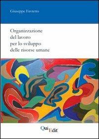Organizzazione del lavoro per lo sviluppo delle risorse umane - Giuseppe Favretto - copertina