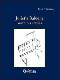 Juliet's balcony and other stories - Lisa Albertini - copertina