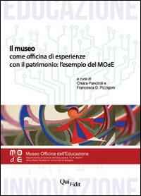 Il museo come officina di esperienze con il patrimonio. L'esempio del MOdE - copertina