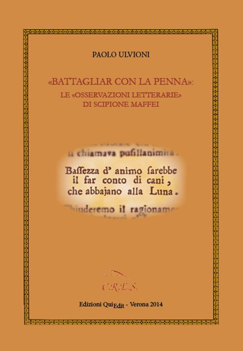 «Battagliar con la penna». Le «osservazioni letterarie» di Scipione Maffei - Paolo Ulvioni - copertina