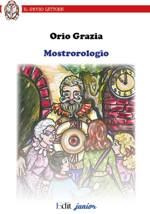 Mostrorologio - Orio Grazia - copertina
