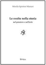 Le svolte nella storia. Nel pensiero e nell'arte