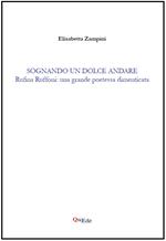 Sognando un dolce andare. Rufina Ruffoni: una grande poetessa dimenticata