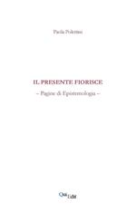 Il presente fiorisce