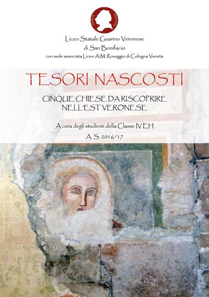 Tesori nascosti. Cinque chiese da riscoprire nell'est veronese - copertina