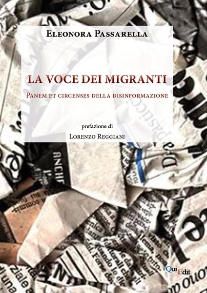 La voce dei migranti. Panem et circenses della disinformazione - Eleonora Passarella - copertina