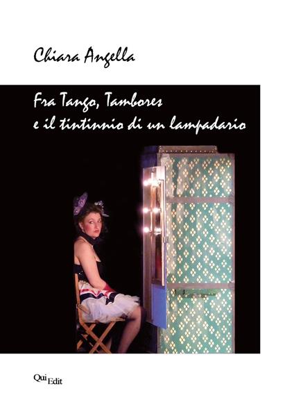 Fra tango, tambores e il tintinnio di un lampadario - Chiara Angella - copertina
