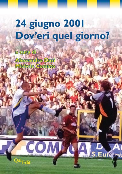 24 giugno 2001. Dov'eri quel giorno - copertina