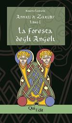 Annali di Zaruby. Vol. 1: foresta degli Angeli, La.