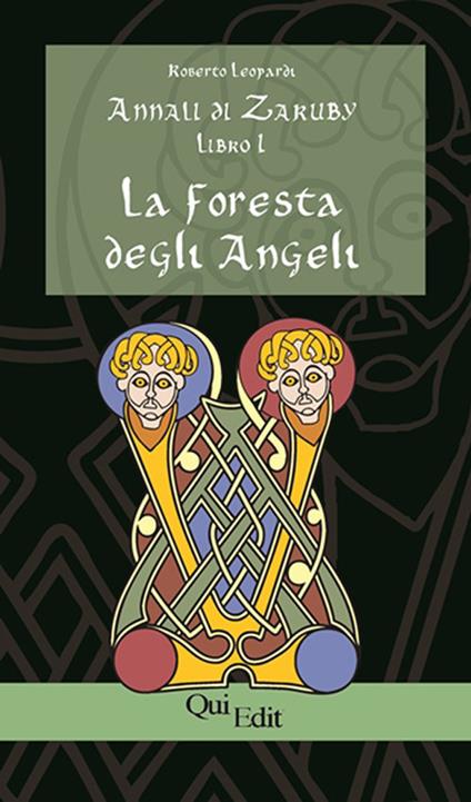 Annali di Zaruby. Vol. 1: foresta degli Angeli, La. - Roberto Leopardi - copertina