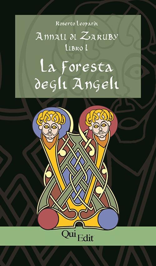 Annali di Zaruby. Vol. 1: foresta degli Angeli, La. - Roberto Leopardi - copertina
