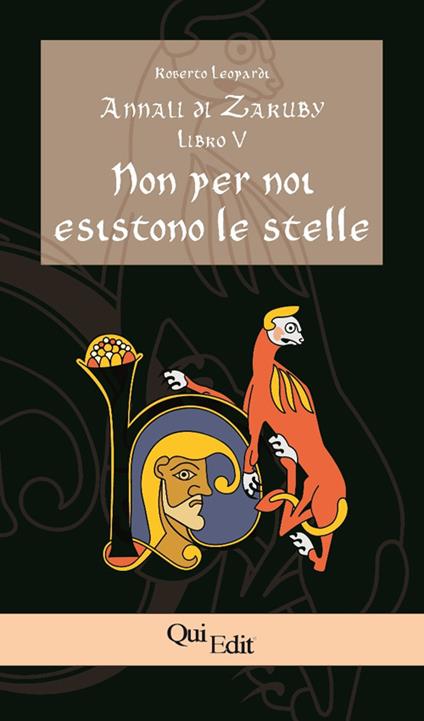 Annali di Zaruby. Vol. 5: Non per noi esistono le stelle - Roberto Leopardi - copertina