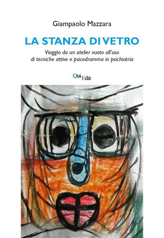 La stanza di vetro. Viaggio da un atelier vuoto all’uso di tecniche attive e psicodramma in psichiatria - Giampaolo Mazzara - copertina