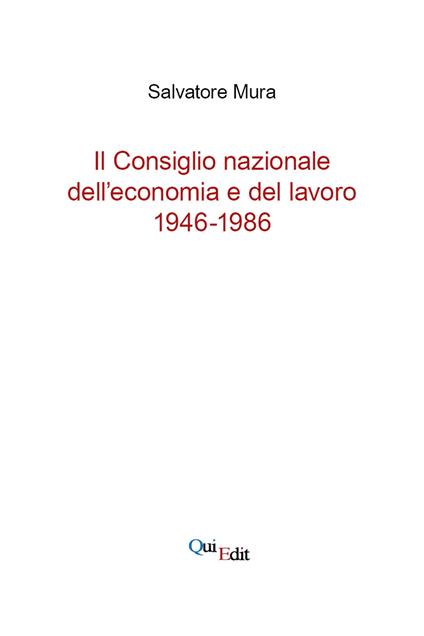 Storia del Cnel. Dalla nascita alla riforma 1946-1986 - Salvatore Mura - copertina