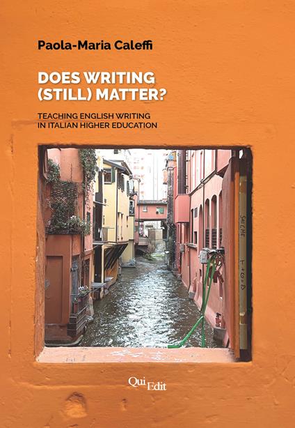 Does writing (still) matter? Teaching English writing in Italian higher education - Paola Maria Caleffi - copertina
