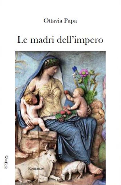 Le madri dell’impero - Ottavia Papa - copertina