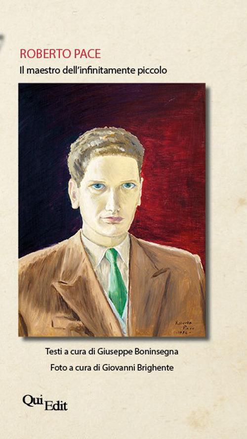 Roberto Pace. Il maestro dell'infinitamente piccolo. Ediz. illustrata - copertina