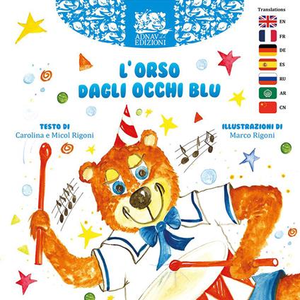 L'orso dagli occhi blu. Ediz. italiana e inglese - Carolina Rigoni,Micol Rigoni - copertina