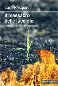 Il massacro delle lucciole - Lara Pasquini - copertina