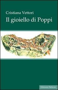 Il gioiello di Poppi - Cristiana Vettori - copertina