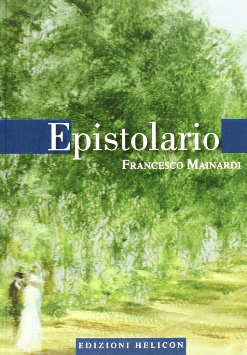 Epistolario - Francesco Mainardi - 2