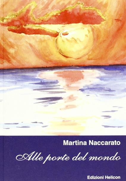 Alle porte del mondo - Martina Naccarato - copertina