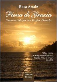 Piena di grazia. Canto nuziale per una vergine d'Israele - Rosa Artale - copertina
