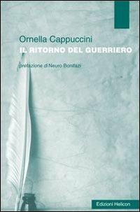Il ritorno del guerriero - Ornella Cappuccini - copertina