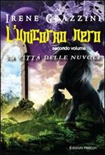 L' unicorno nero. La città delle nuvole