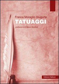 Tatuaggi - Franca Moraglio Giugurta - copertina