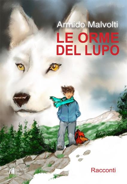 Le orme del lupo - Armido Malvolti - copertina