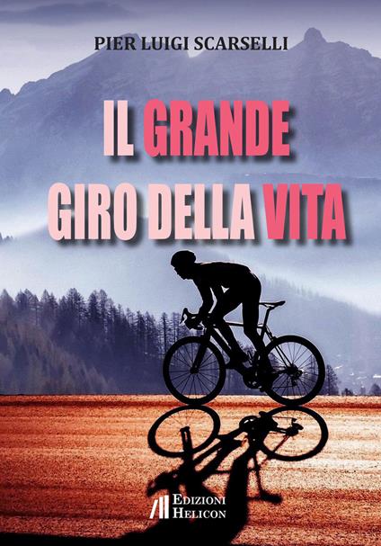Il grande giro della vita - Pier Luigi Scarselli - copertina