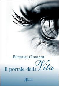 Il portale della vita - Pietrina Oggianu - copertina