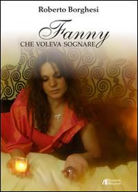 Fanny che voleva sognare - Roberto Borghesi - copertina