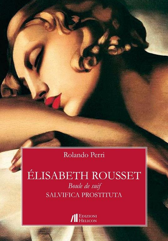 Élisabeth Rousset. Boule de suif. Salvifica prostituta - Rolando Perri - copertina