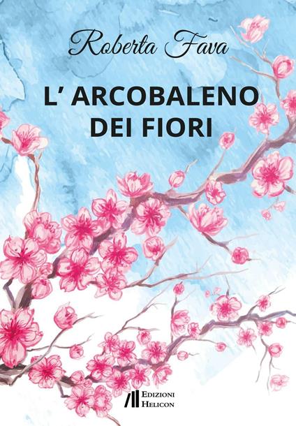 L' arcobaleno dei fiori - Roberta Fava - copertina