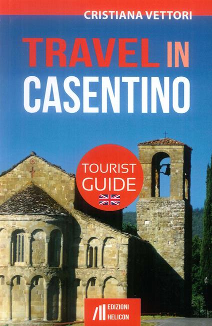 Travel in Casentino. Tourist guide - Cristiana Vettori - copertina