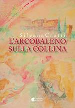 L' arcobaleno sulla collina