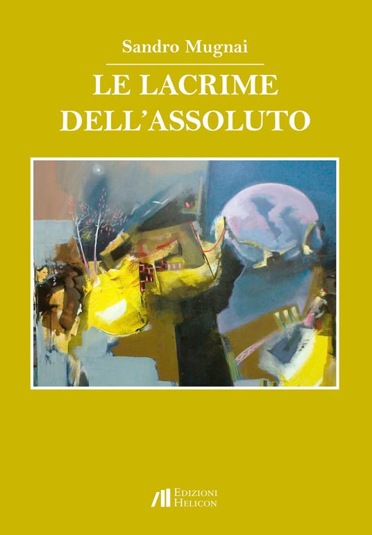 Le lacrime dell'assoluto - Sandro Mugnai - copertina