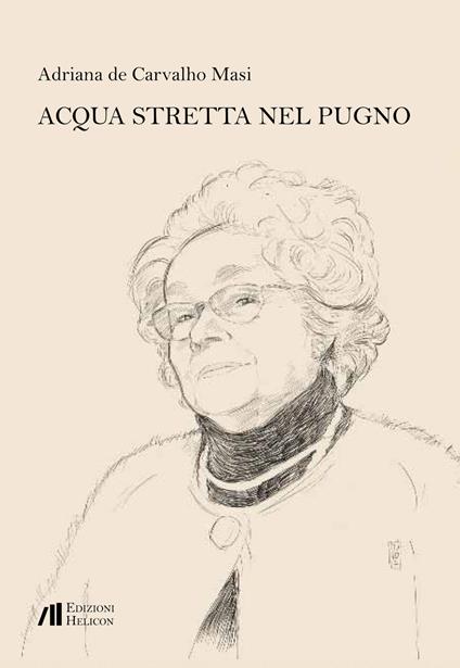 Acqua stretta nel pugno - Adriana De Carvalho Masi - copertina