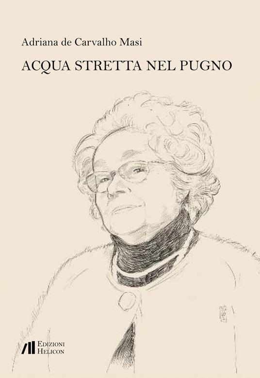 Acqua stretta nel pugno - Adriana De Carvalho Masi - copertina