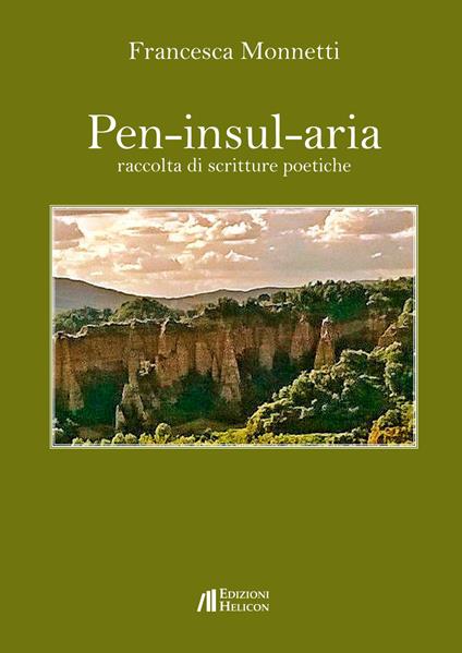 Pen-insul-aria. Raccolta di scritture poetiche - Francesca Monnetti - copertina