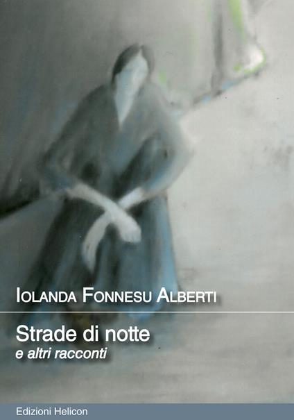 Strade di notte e altri racconti - Iolanda Fonnesu Alberti - copertina